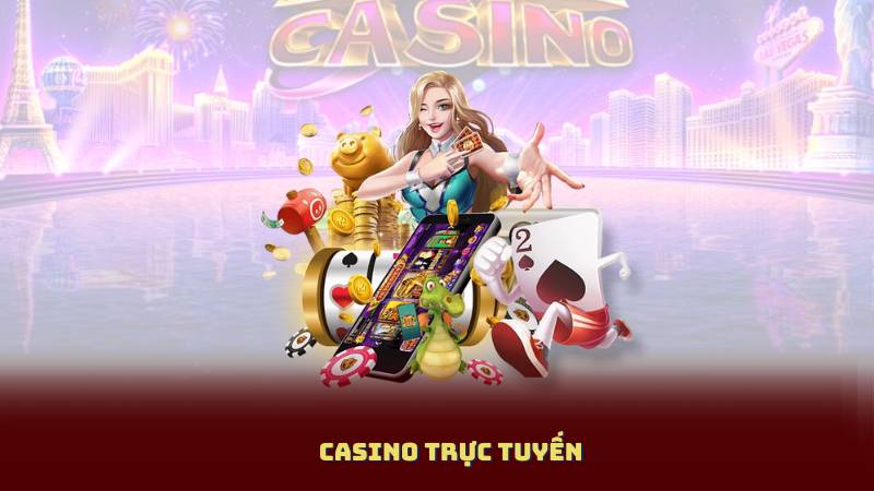 Casino trực tuyến