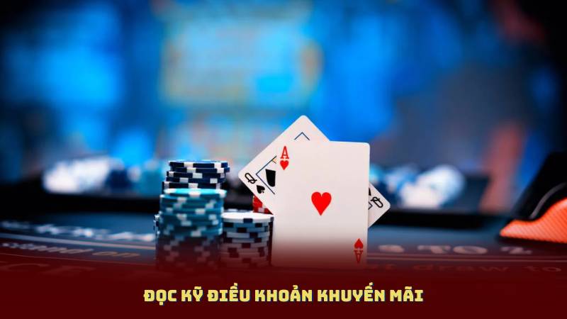 Đọc Kỹ Điều Khoản Khuyến Mãi
