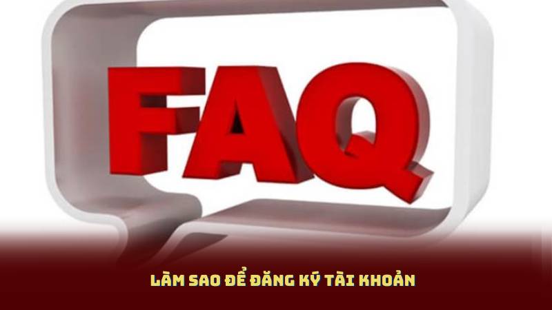 Làm sao để đăng ký tài khoản